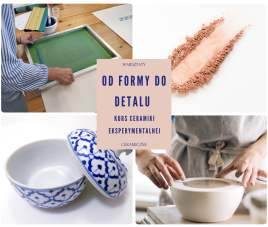 Od formy do detalu - Tygodniowy kurs ceramiki eksperymentalnej